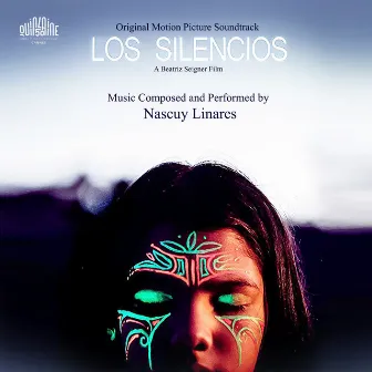 Los Silencios (Original Motion Picture Soundtrack) by Nascuy Linares