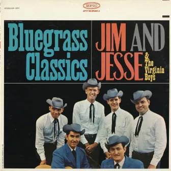 Bluegrass Classics by Jim and Jesse and the Virginia Boys