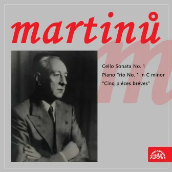 Martinů: Cello Sonata No. 1, Piano Trio No. 1 in C Minor 