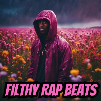 FILTHY RAP BEATS by Rap Caviar