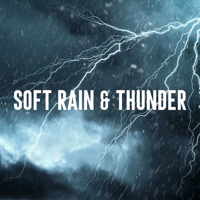 Soft Rain and Thunder