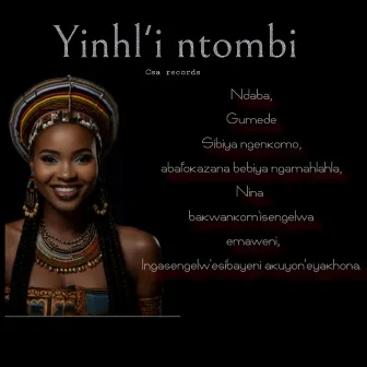 Yinhli Ntombi by Teekay CSA