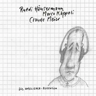 Die UMELIEDER-Kollektion by Ruedi Häusermann