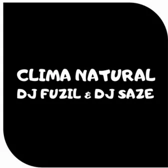 CLIMA NATURAL by DJ FUZIL