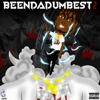 BeenDaDumbest2 by Jaydadumbest