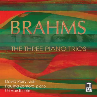 Brahms: The 3 Piano Trios by Uri Vardi