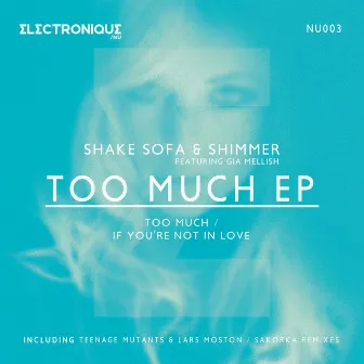 Too Much EP by Shimmer (NL)