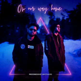 On Our Way Home by Progressive Brothers