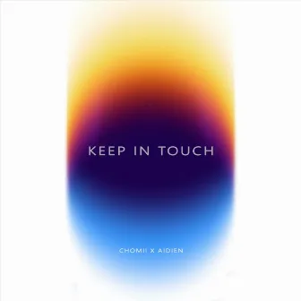 Keep in Touch by AIDIEN