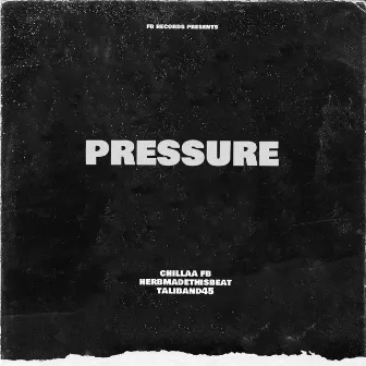 Pressure by Chillaa FB