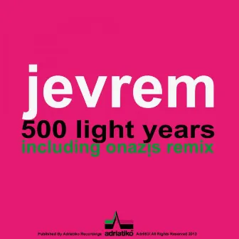 500 Light Years by Jevrem