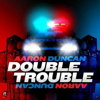 Double Trouble by Aaron Duncan