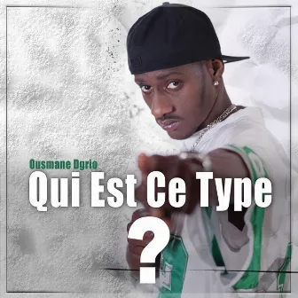 Qui est ce type? by Ousmane Dgrio