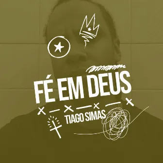 Fé em Deus by Tiago Simas