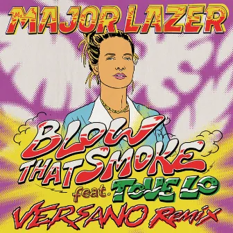 Blow That Smoke (VERSANO Remix) by VERSANO