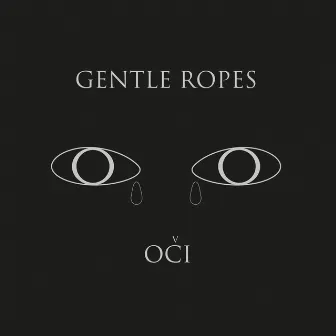 Oči by Gentle Ropes