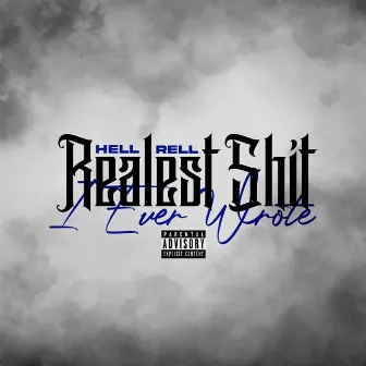 Realest Shit I Ever Wrote by Hell Rell