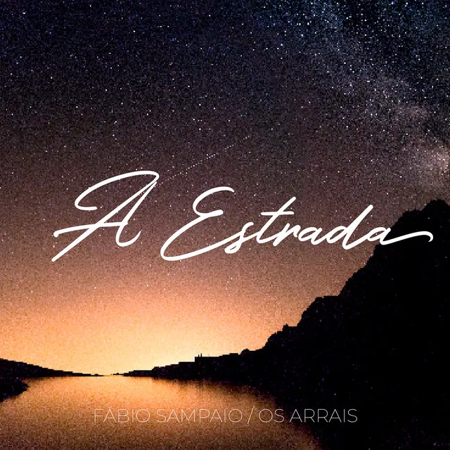 A Estrada (feat. Os Arrais)