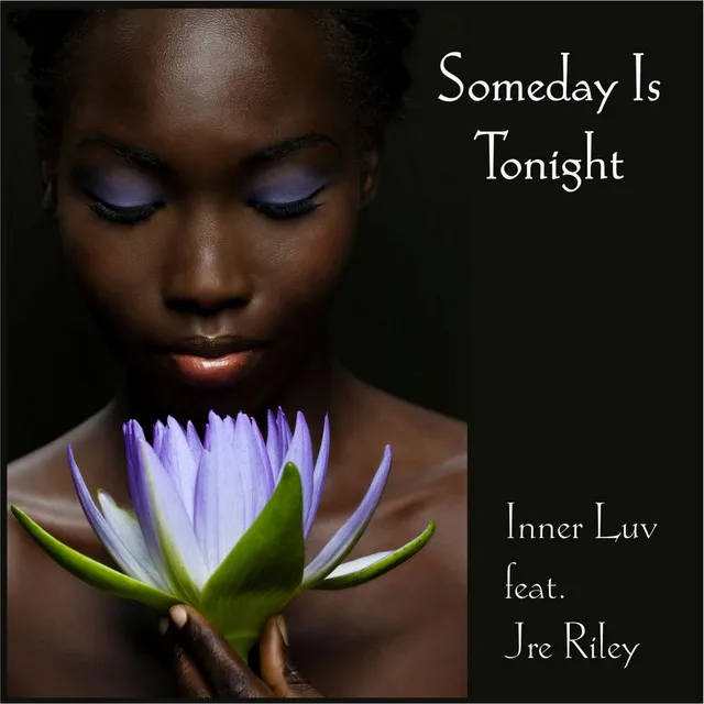 Someday Is Tonight (feat. Jre Riley)