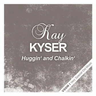 Huggin' and Chalkin' by Kay Kyser