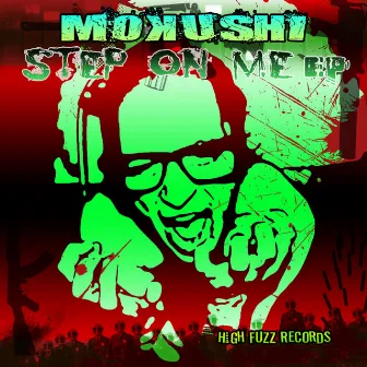 Step on Me EP by Mokushi