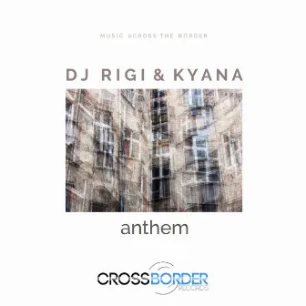 Anthem by DJ Rigi