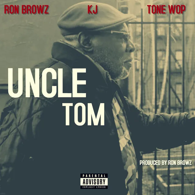 Uncle Tom (feat. KJ & Tone Wop) (Clean)