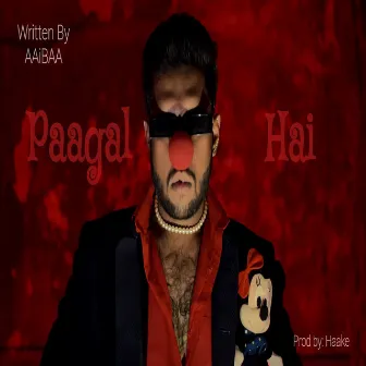 Pagal Hai by AAiBAA