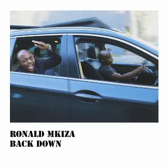 Back Down by Ronald Mkiza