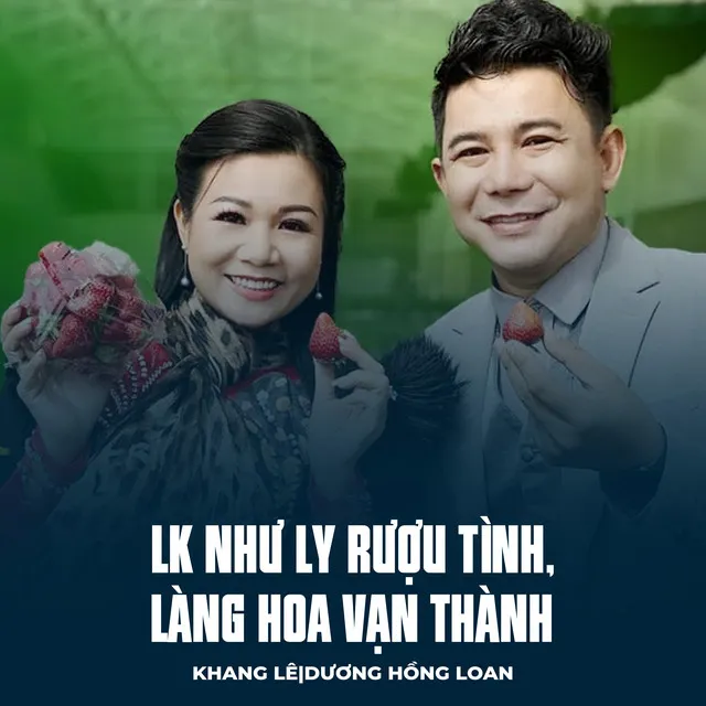 LK Như Ly Rượu Tình, Làng Hoa Vạn Thành