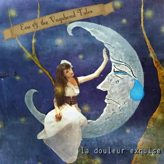 La Douleur Exquise by Eva and the Vagabond Tales