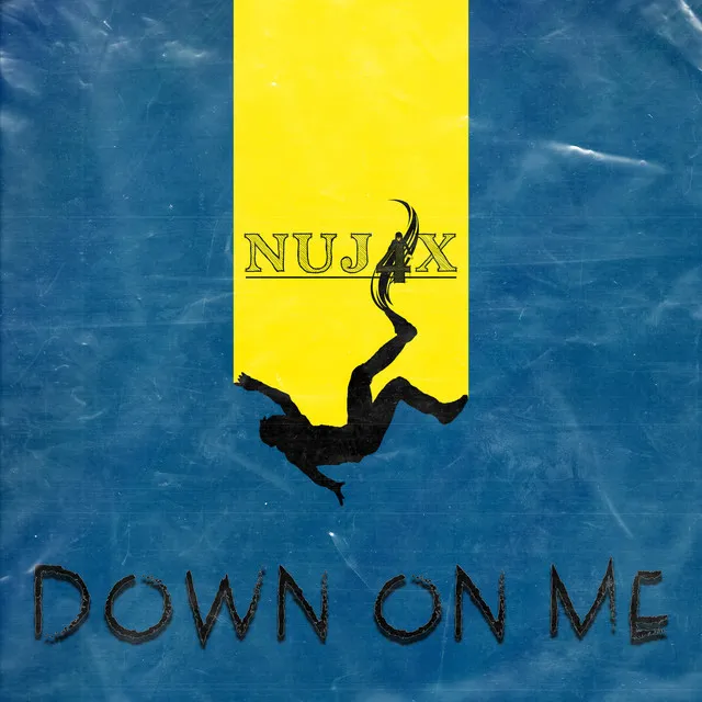 Down on Me