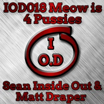 Meow Is 4 Pussies by Matt Draper