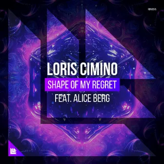 Shape Of My Regret by Loris Cimino