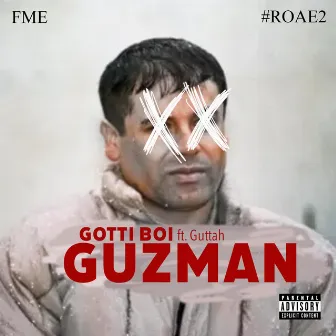 Guzman by Gotti Boi