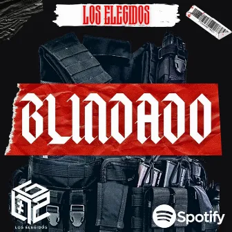 Blindado by Los Elegidos