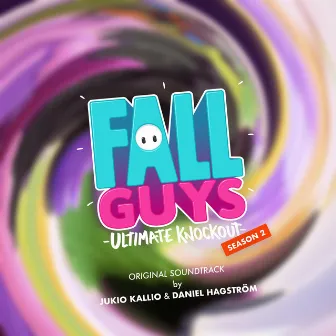 Fall Guys Season 2 (Original Soundtrack) by Jukio Kallio