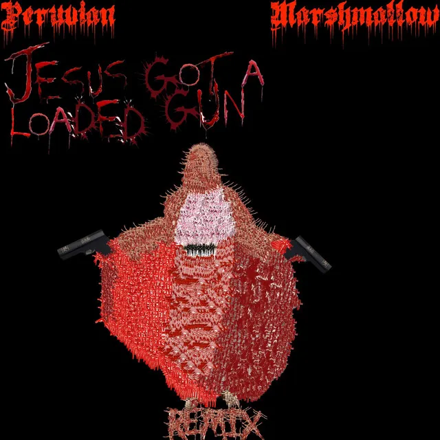 Jesus Got A Loaded Gun (Remix)