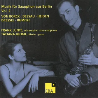 Musik für Saxophon aus Berlin, Vol. 2: 1934-1938 by Tatjana Blome