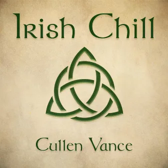 Irish Chill by Cullen Vance