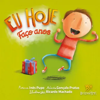 Eu Hoje Faço Anos (Rapaz) by Inês Pupo