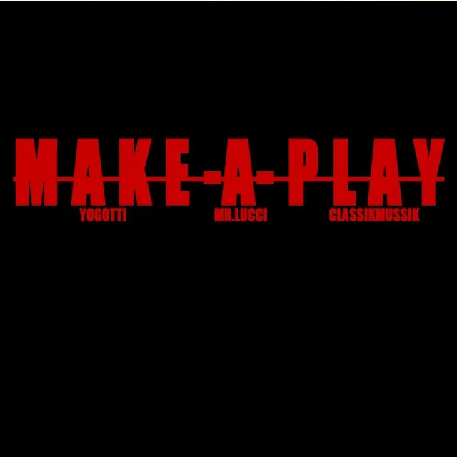 Make a Play