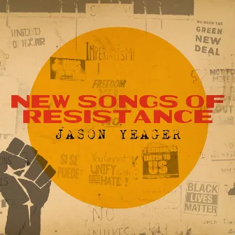 New Songs of Resistance by Jason Yeager