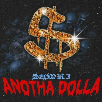 ANOTHA DOLLA by Sam R I