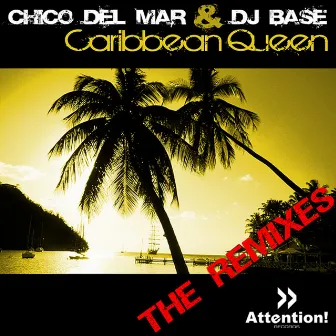 Caribbean Queen - The Remixes by DJ Base