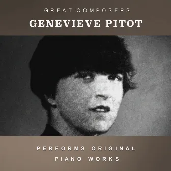 Genevieve Pitot Performs Original Piano Works by Genevieve Pitot