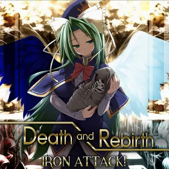 Death and Rebirth by IRON ATTACK!