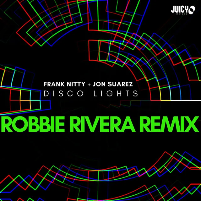 Disco Lights - Robbie Rivera Remix