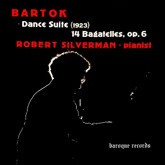 Dance Suite (1923), 14 Bagatelles, Op. 6 by Robert Silverman