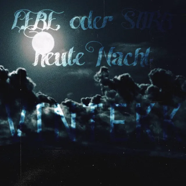 LEBE oder STIRB Heute Nacht!!!